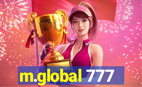 m.global 777